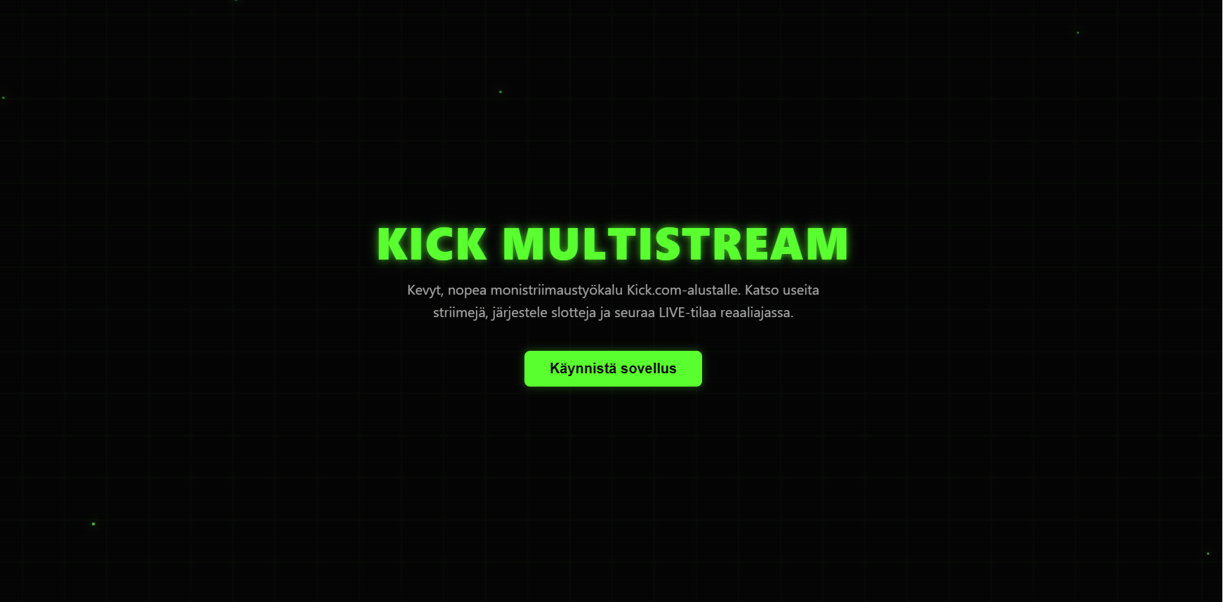 Kick Multistream -projektin näkymä